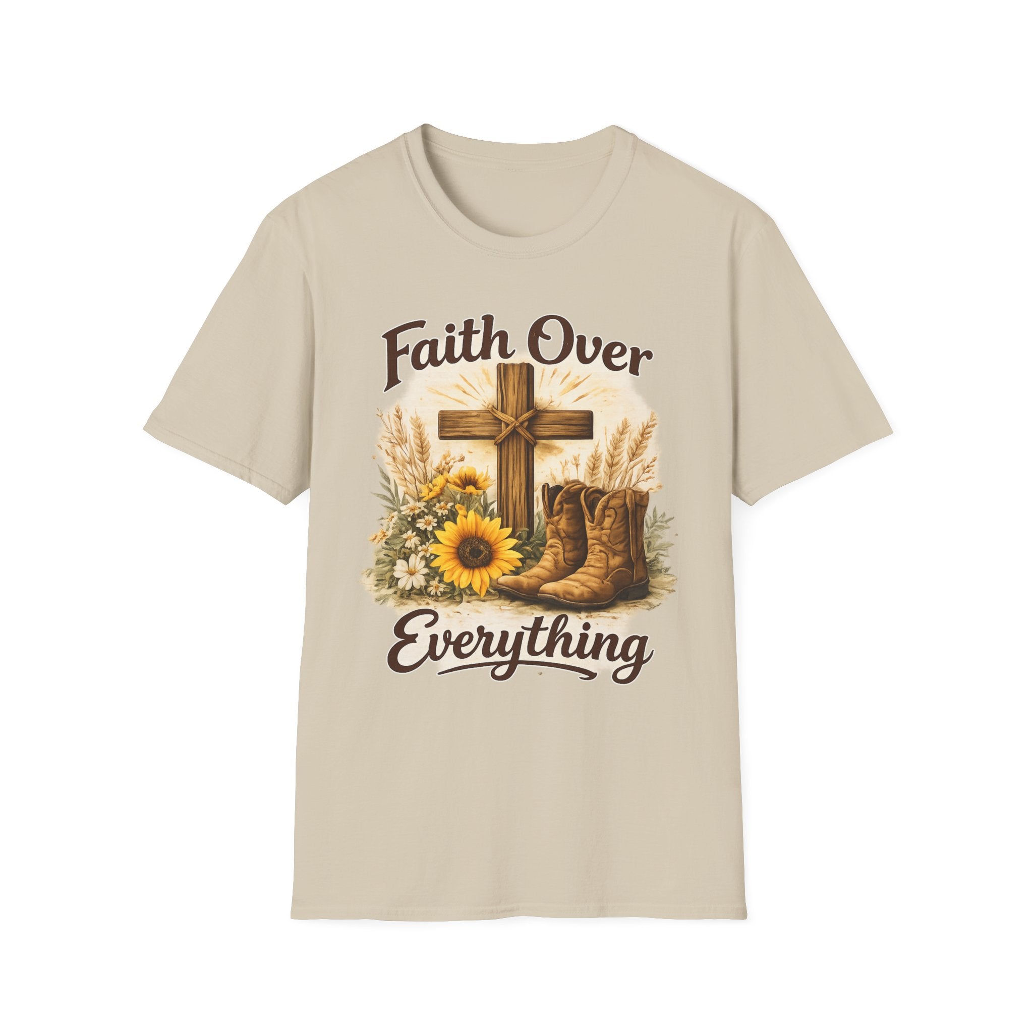 Faith Over Everything cross, sunflowers, cowboy boots T-Shirt | Christian farm style